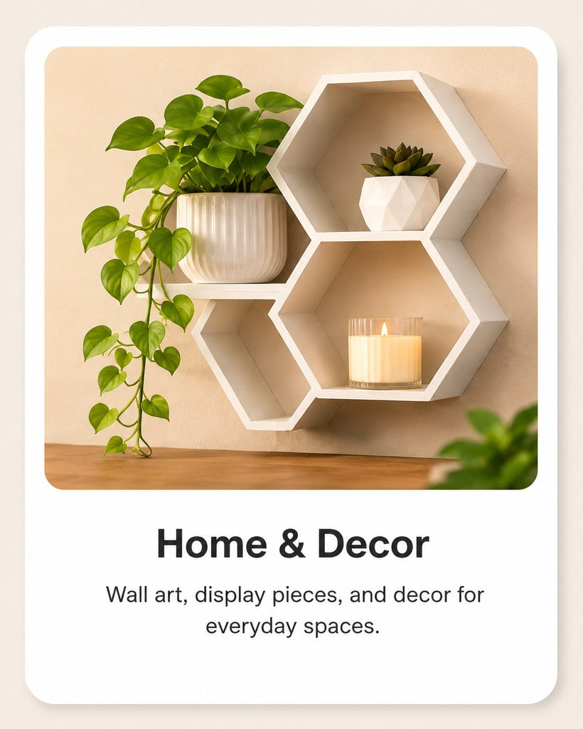 Home & Decor — Wall art, display pieces, and decor for everyday spaces.